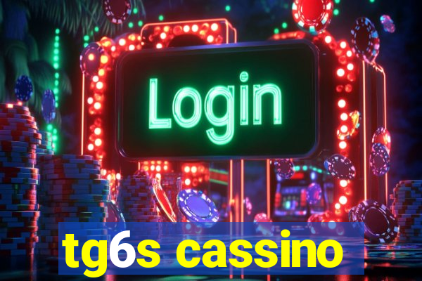 tg6s cassino